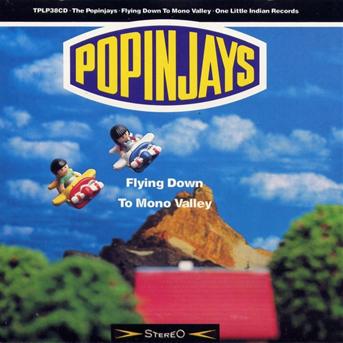 Cover for Popinjays · Flying Down To Mono Valle (CD) (1992)