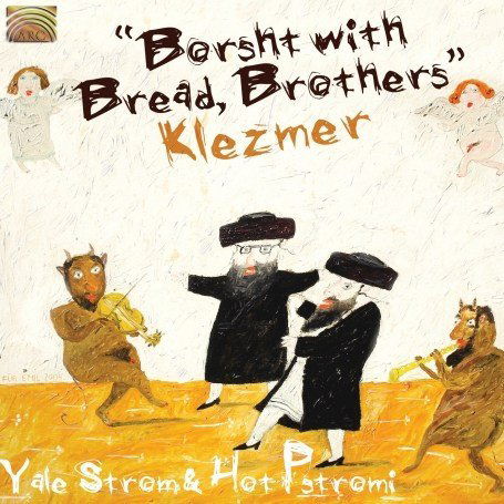 Cover for Strom,Yale &amp; Hot Pstromi · Borsht With Bread,Brothers (CD) (2007)