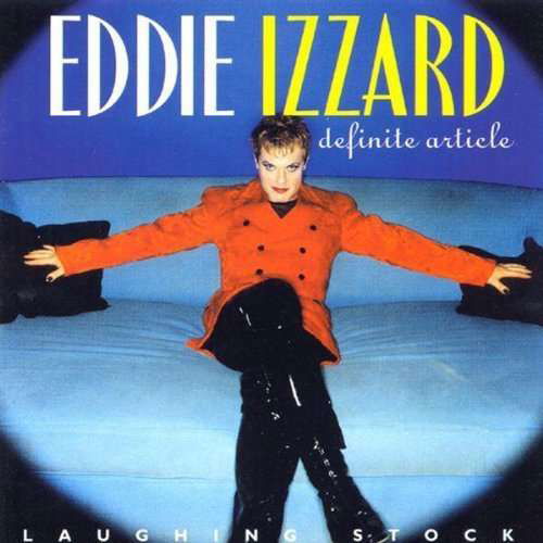 Definite Article - Eddie Izzard - Música - LAUGHING STOCK - 5022739006226 - 2001