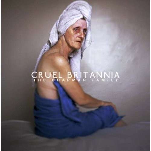 Cover for Chapman Family · Cruel Britannia (CD) (2012)