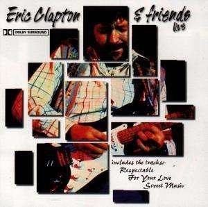 Eric Clapton And Friends - Eric Clapton - Música - Gfs - 5033107106226 - 