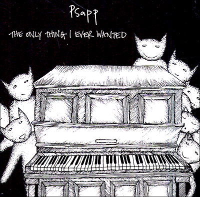 Psapp · Only Thing I Ever Wanted (CD) (2006)