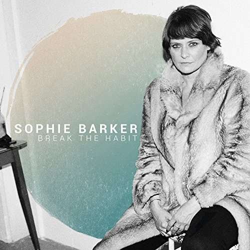 Break the Habit - Sophie Barker - Musik - POP/ROCK - 5038719005226 - 4. September 2020