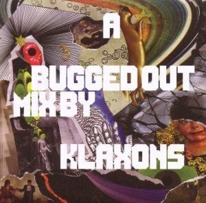 A Bugged Out Mix -Klaxons - Klaxons - Musikk - NEW STATE - 5050072506226 - 19. september 2016
