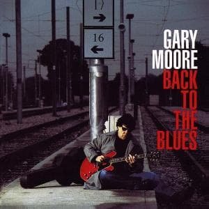 Cover for Gary Moore · Back To The Blues (CD) (2013)