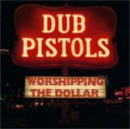 Worshipping the Dollar - Dub Pistols / Bunna - Música - SUNDAY BEST - 5050954275226 - 2 de julho de 2012