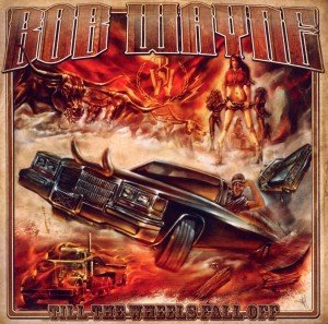 Cover for Bob Wayne · Till the Wheels Fall off (CD) (2012)