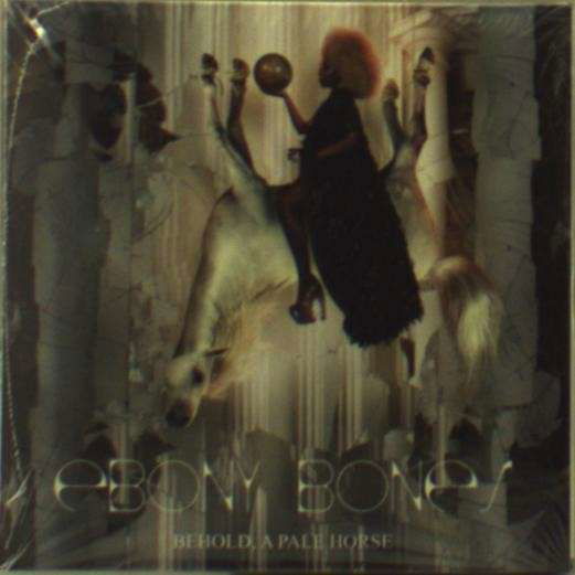 Cover for Ebony Bones · Behold a Pale Horse (CD) (2013)