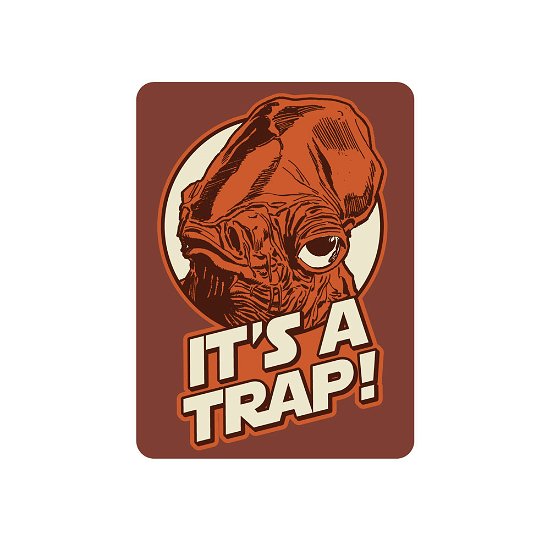 Star Wars: It's A Trap (Magnete Metallo) - Star Wars - Produtos - HALF MOON BAY - 5055453441226 - 2 de fevereiro de 2017