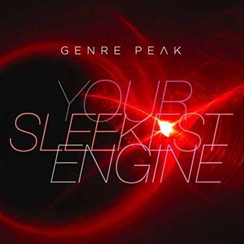 Cover for Genre Peak · Your Sleekest Engine (CD) (2016)