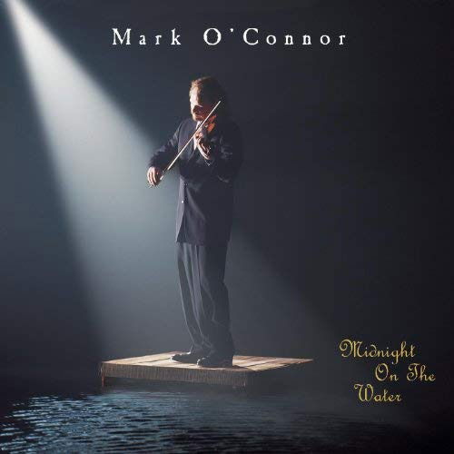 Cover for Mark O'Connor  · Midnight On The Water (CD)