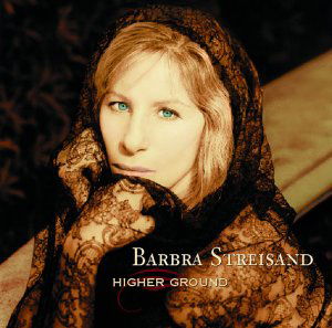 Cover for Barbra Streisand · Higher Ground (CD) (2007)