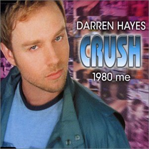 Darren Hayes-crush CD Single - Darren Hayes - Musiikki - COLUMBIA - 5099767366226 - tiistai 22. huhtikuuta 2003