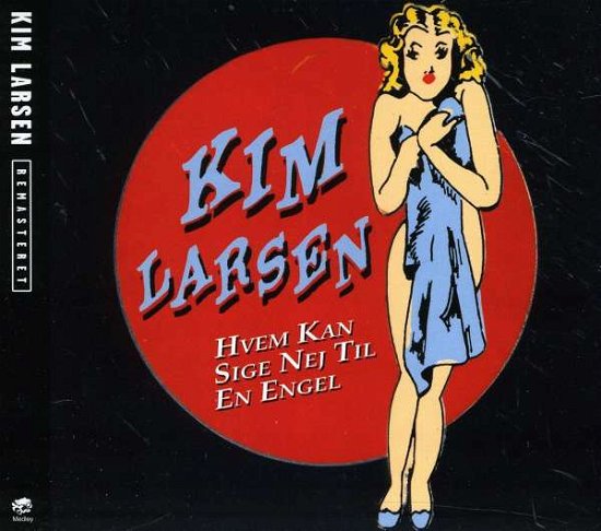 Hvem Kan Sige Nej Til En Engel - Kim Larsen - Musiikki - MEDLEY - 5099909195226 - maanantai 30. tammikuuta 2012