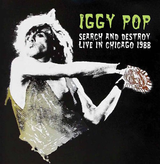 Cover for Iggy Pop · Search &amp; Destroy; Chicago 1988 (LP) (2016)