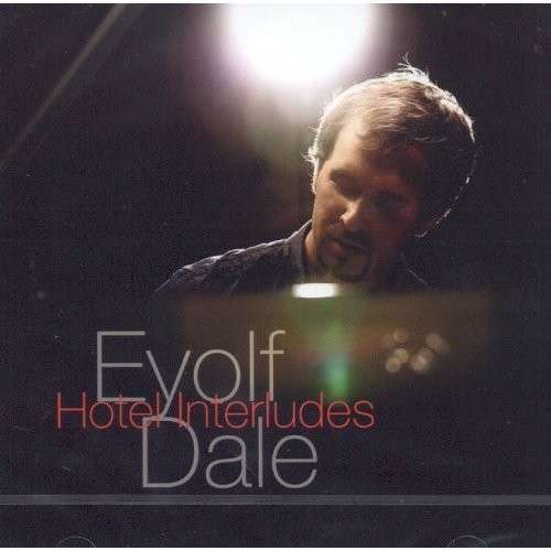 Cover for Eyolf Dale · Hotel Interludes (CD) (2012)