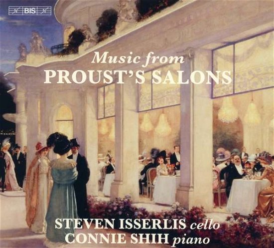 Cover for Steven Isserlis · Cello Music from Proust's Salons (CD) (2021)
