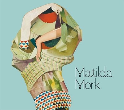 Cover for Mork Matilda-Mork Matilda · Matilda Mörk (CD) (2014)