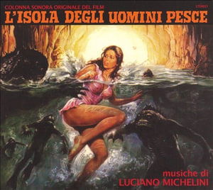 L'isola Degli Uomini Pesce / O.s.t. - Luciano Michelini - Music -  - 7350020540226 - January 17, 2020