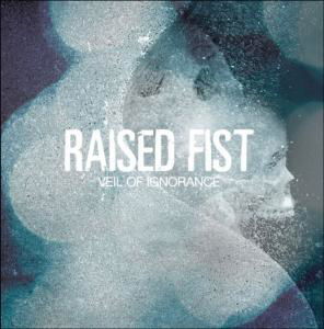 Raised Fist · Veil of Ignorance (CD) (2009)