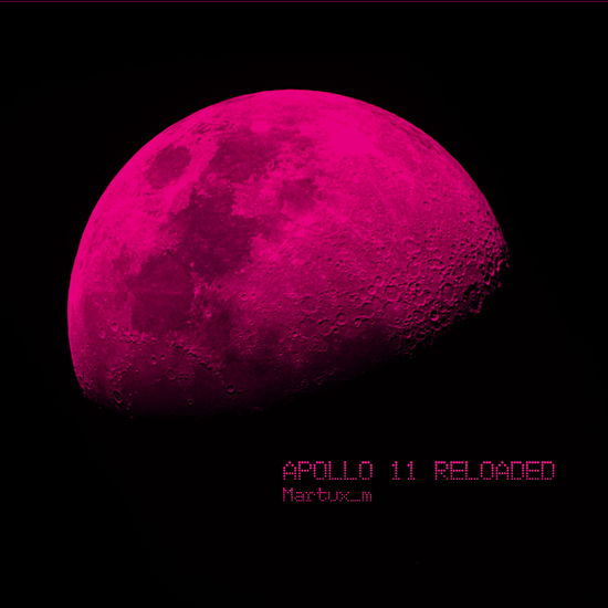 Cover for Martux_m · Apollo 11 Reloaded (LP) (2019)