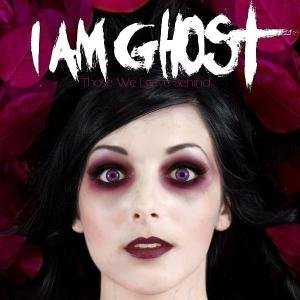I Am Ghost · Those We Leave Behind (CD) (2008)