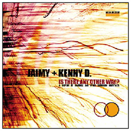 Is There Any Other Way? - Jaimy & Kenny D - Muziek - BLACK HOLE - 8715197060226 - 31 januari 2002