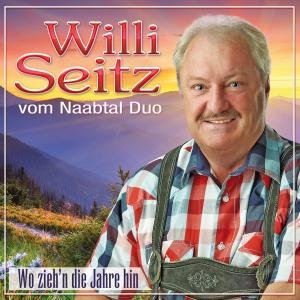 Cover for Willi Seitz · Wo Zieh'n Die Jahre Hin (CD) (2011)