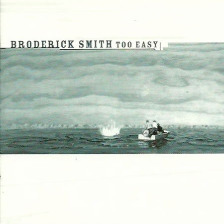 Cover for Broderick Smith · Too Easy (CD) (2017)