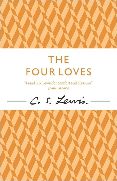 Cover for C. S. Lewis · The Four Loves - C. S. Lewis Signature Classic (Paperback Bog) (2012)