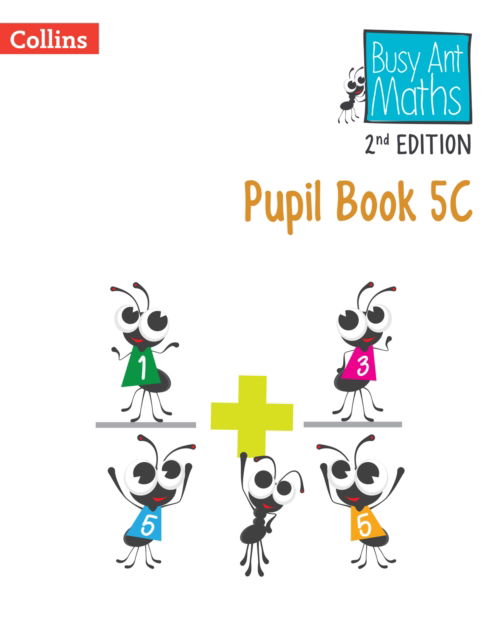 Pupil Book 5C - Busy Ant Maths Euro 2nd Edition - Jeanette Mumford - Books - HarperCollins Publishers - 9780008703226 - March 29, 2024