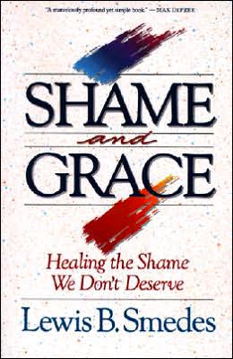 Cover for Lewis B Smedes · Shame and Grace (Paperback Book) (2009)