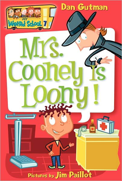 Cover for Dan Gutman · My Weird School #7: Mrs. Cooney Is Loony! - My Weird School (Pocketbok) (2005)