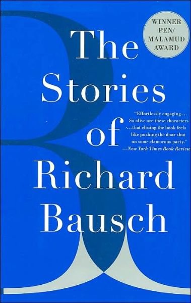 Cover for Richard Bausch · The Stories of Richard Bausch (Pocketbok) [Reprint edition] (2004)