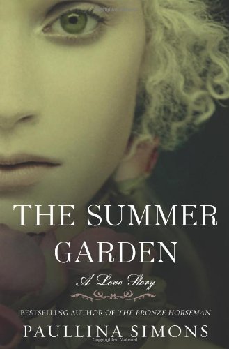 The Summer Garden: A Love Story - The Bronze Horseman - Paullina Simons - Books - HarperCollins - 9780061988226 - June 21, 2011