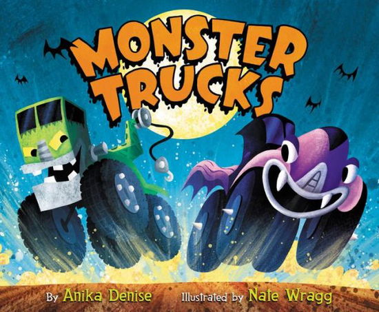 Cover for Anika Denise · Monster Trucks (Hardcover Book) (2016)