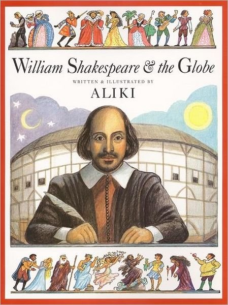Cover for Aliki · William Shakespeare &amp; the Globe (Paperback Book) [Reprint edition] (2000)