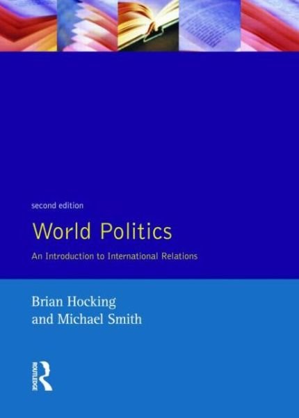 World Politics - Brian Hocking - Books - Taylor & Francis Inc - 9780133539226 - April 11, 1995