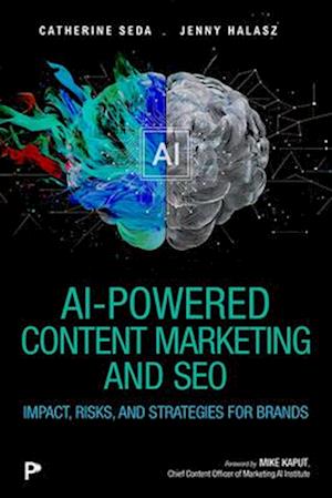 Cover for Catherine Seda · AI-Powered Content Marketing and SEO: Impact, Risks, and Strategies for Brands (Paperback Bog) (2025)