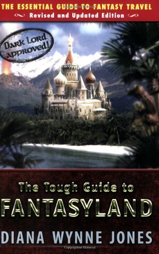 Cover for Diana Wynne Jones · The Tough Guide to Fantasyland: the Essential Guide to Fantasy Travel (Pocketbok) [Rev Upd edition] (2006)