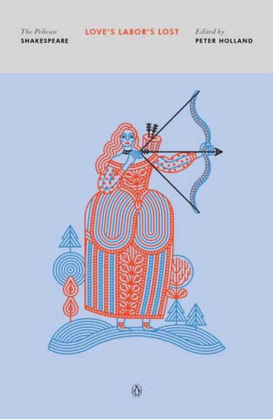 Cover for William Shakespeare · Love's Labor's Lost: The Pelican Shakespeare (Paperback Book) (2018)