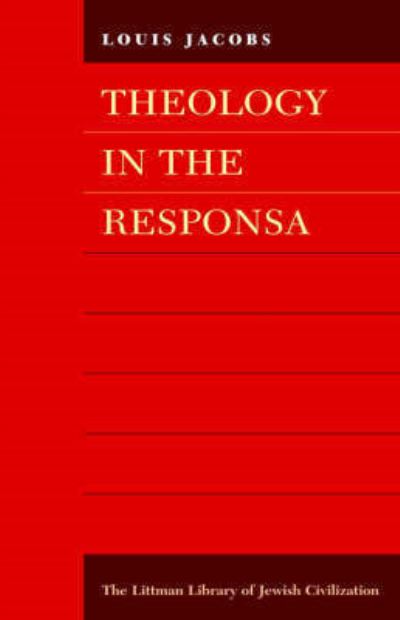 Cover for Louis Jacobs · Theology in the Responsa (Littman Library of Jewish Civilization) (Hardcover Book) [New Ed edition] (1975)