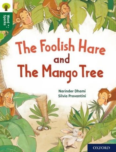 Cover for Narinder Dhami · Oxford Reading Tree Word Sparks: Level 12: The Foolish Hare and The Mango Tree - Oxford Reading Tree Word Sparks (Paperback Book) (2020)