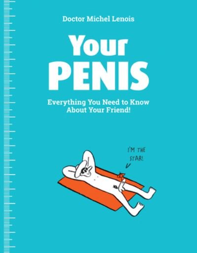 Cover for Michel Lenois · Your Penis: Everything You Need to Know about Your Friend! (Pocketbok) (2021)