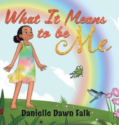 Cover for Danielle Falk · What It Means to Be Me (Hardcover Book) (2021)