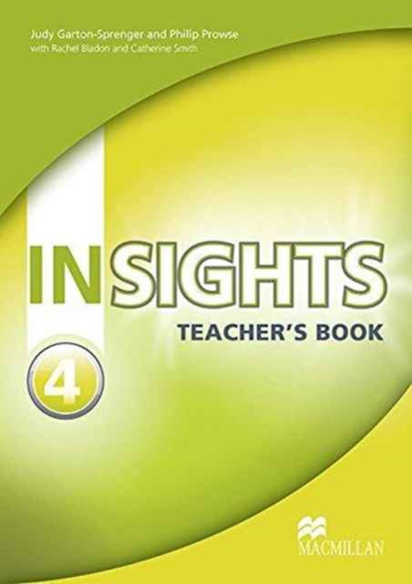 Insights Level 4 Teacher's Book Pack - Philip Prowse - Kirjat - Macmillan Education - 9780230434226 - torstai 29. elokuuta 2013