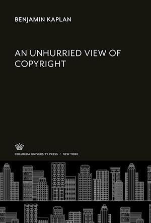 Cover for Benjamin Kaplan · Unhurried View of Copyright (N/A) (1967)