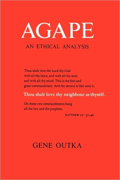 Cover for Gene Outka · Agape: An Ethical Analysis - Yale Publications in Religion (Paperback Book) (1977)