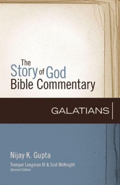 Cover for Nijay K. Gupta · Galatians - The Story of God Bible Commentary (Hardcover bog) (2024)