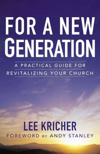 Cover for Lee D. Kricher · For a New Generation: A Practical Guide for Revitalizing Your Church (Paperback Book) (2016)